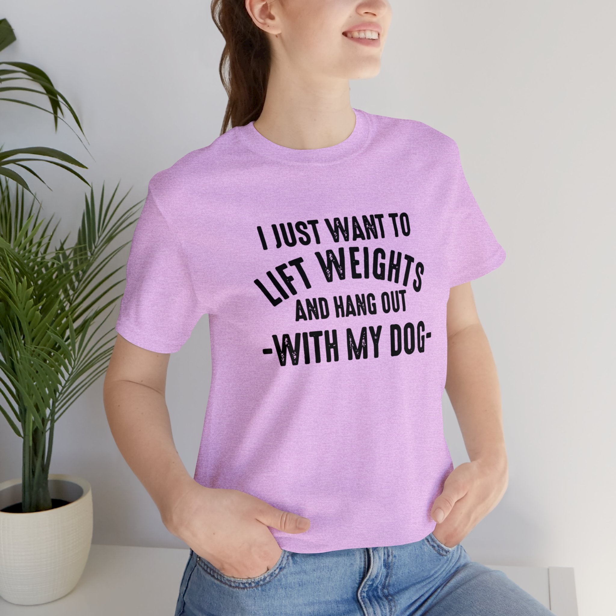 Lift Weights & Hang With My Dog - Unisex Jersey Short Sleeve Tee - Front Dark Logo