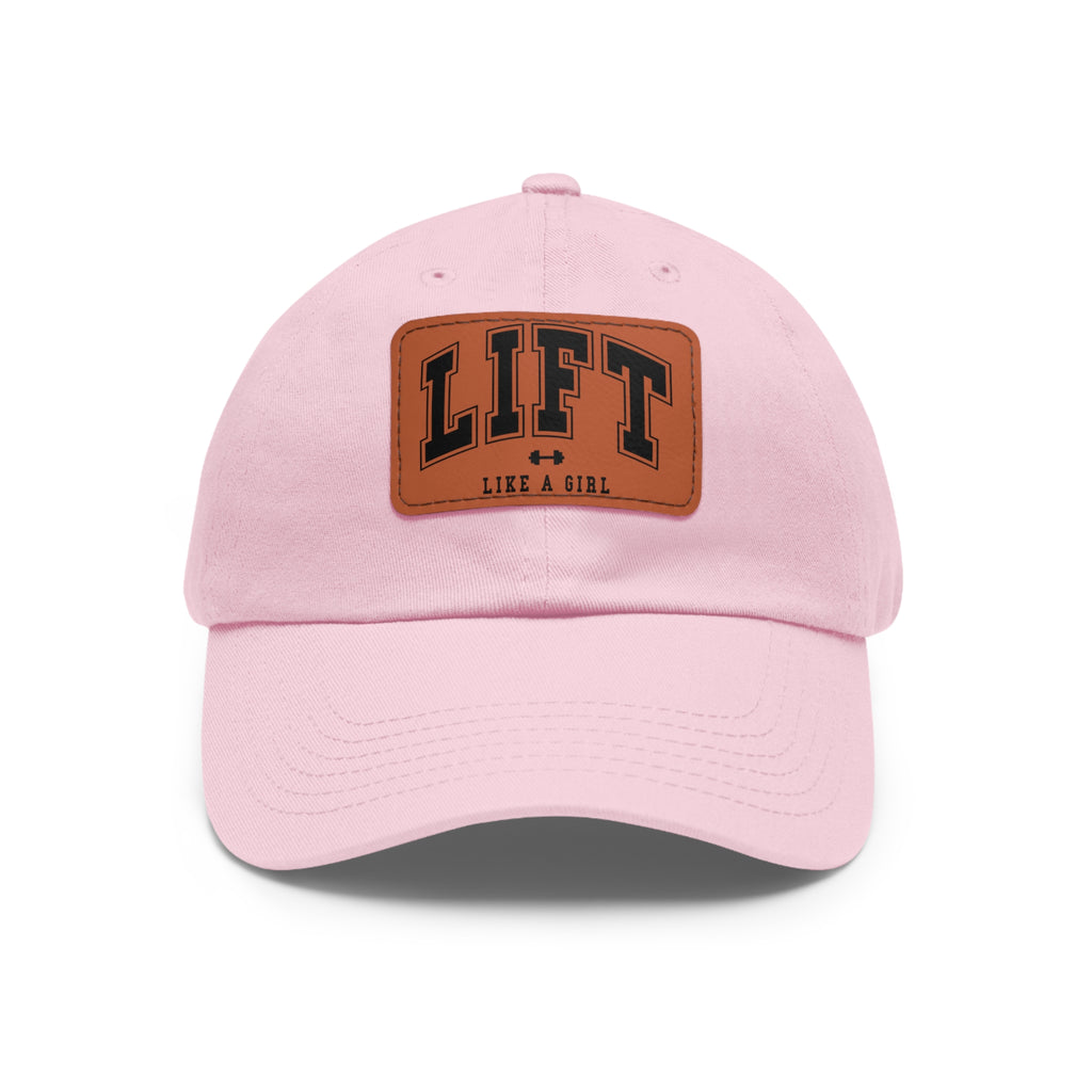 Lift Like A Girl - Dad Hat with Leather Patch (Rectangle) - Black Font