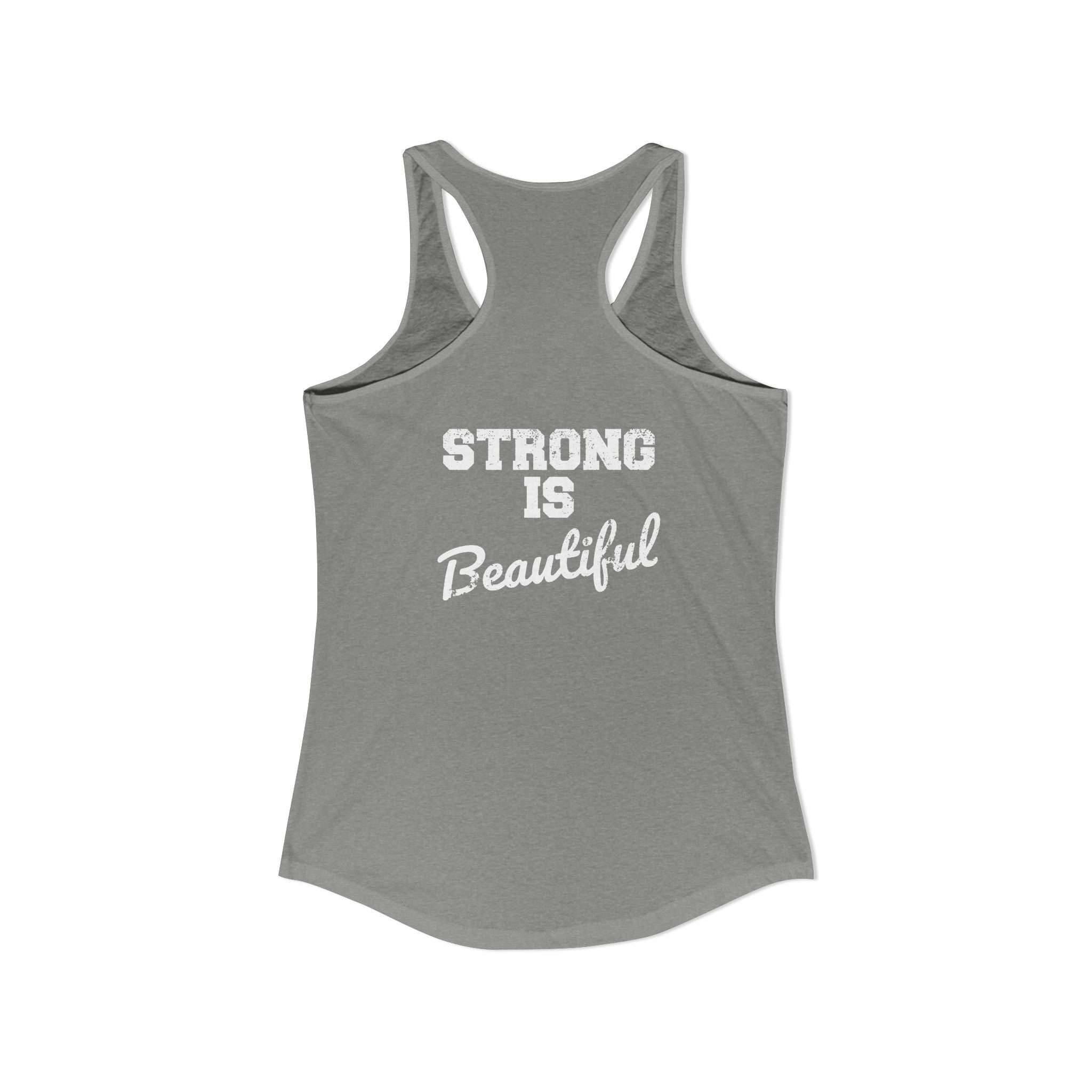 Strong Is Beautiful - Women's Ideal Racerback Tank - Classic Logo Front & Back