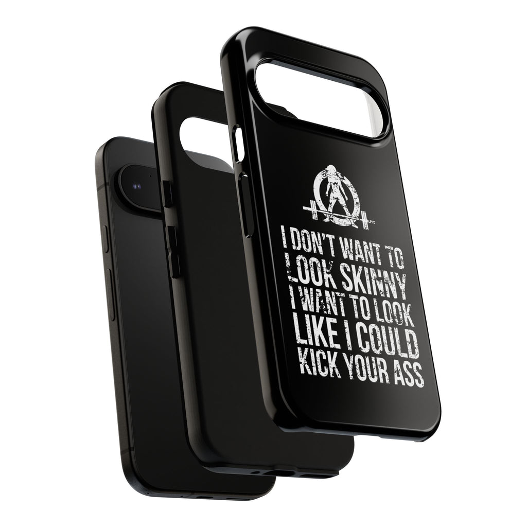 Tough Cases - I Don't Want To Look Skinny I Want To Look Like I Can Kick Your Ass - WWLW Logo