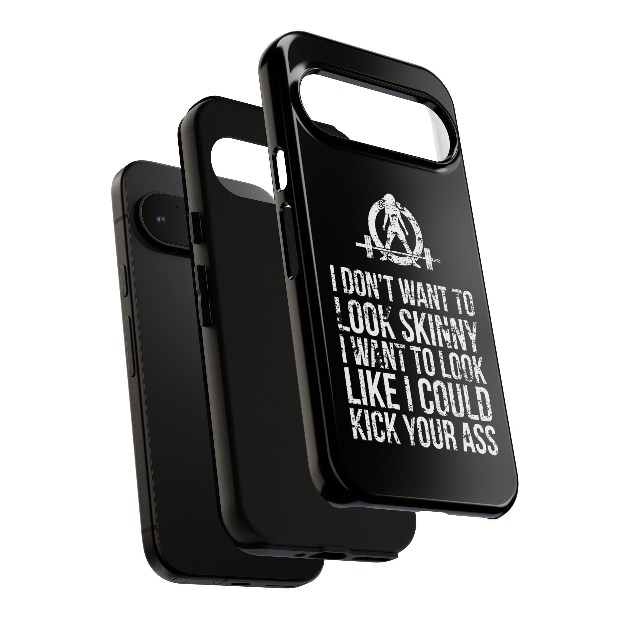 Tough Cases - I Don't Want To Look Skinny I Want To Look Like I Can Kick Your Ass - WWLW Logo