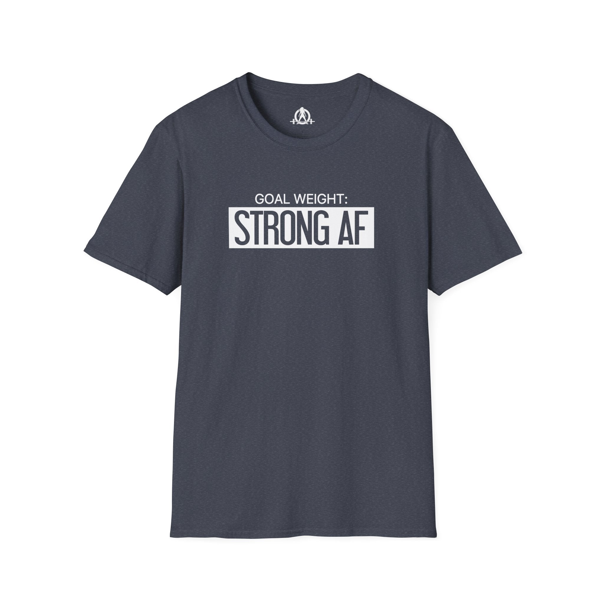 Goal Weight Strong AF - Unisex Softstyle T-Shirt - Print on Front Plain Back