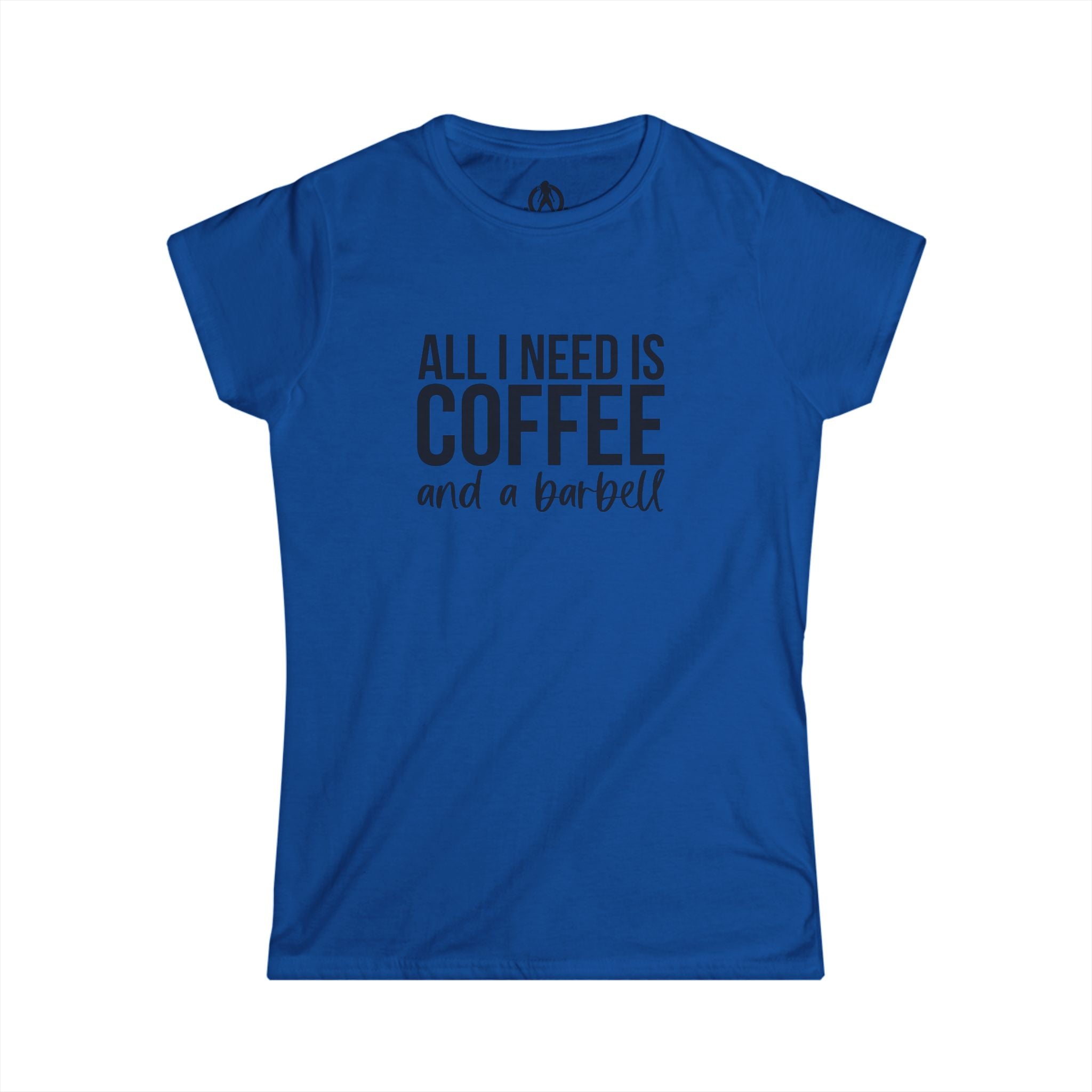 ALL I NEED IS Coffee & A Barbell - Women's Softstyle Tee - Front Logo Plain Back