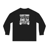 Everything Hurts & I'm Hungry - Unisex Classic Long Sleeve T-Shirt - White Print on Front & Back