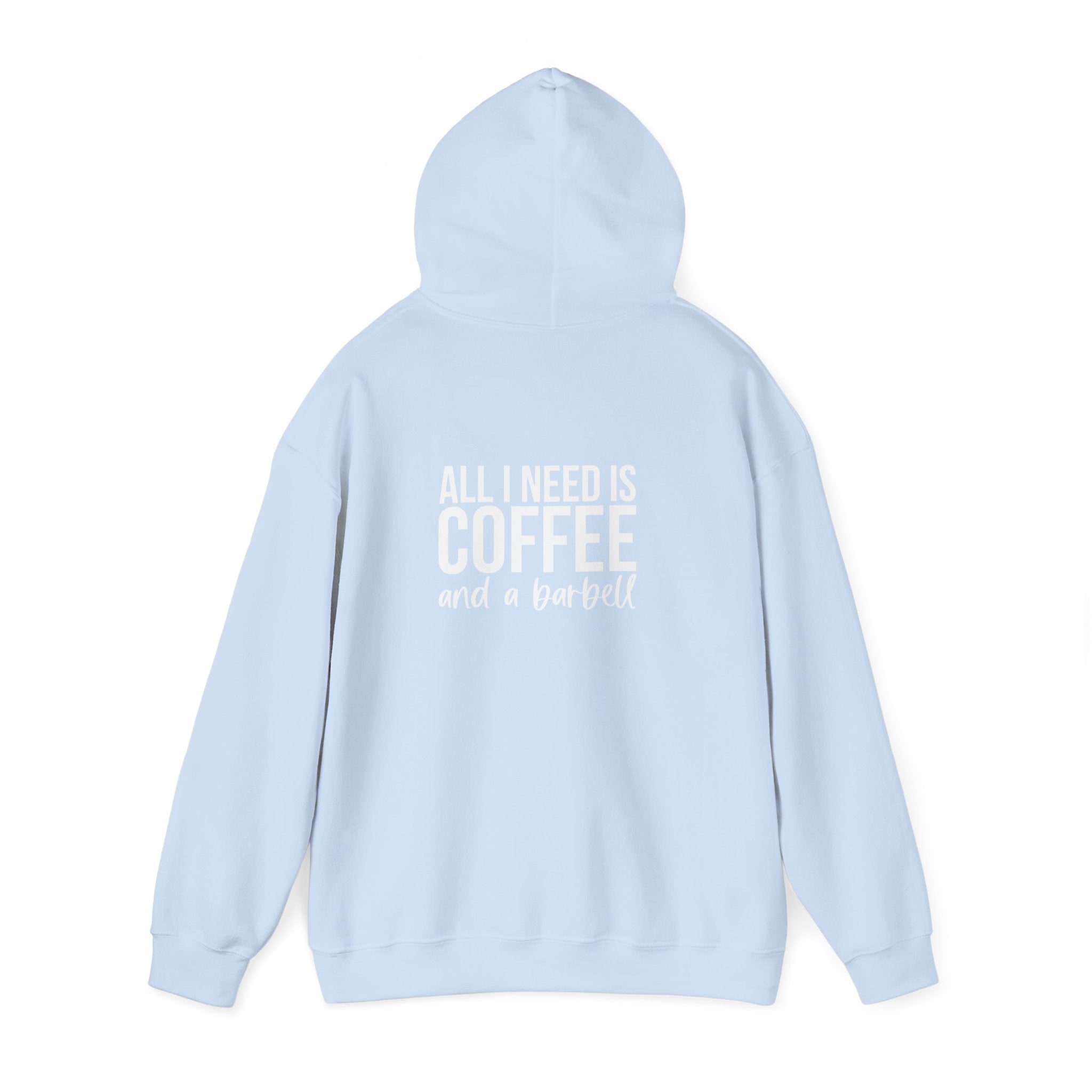 ALL I NEED IS COFFEE and a barbell - Unisex Heavy Blend Hooded Sweatshirt - White Logo Front & Back