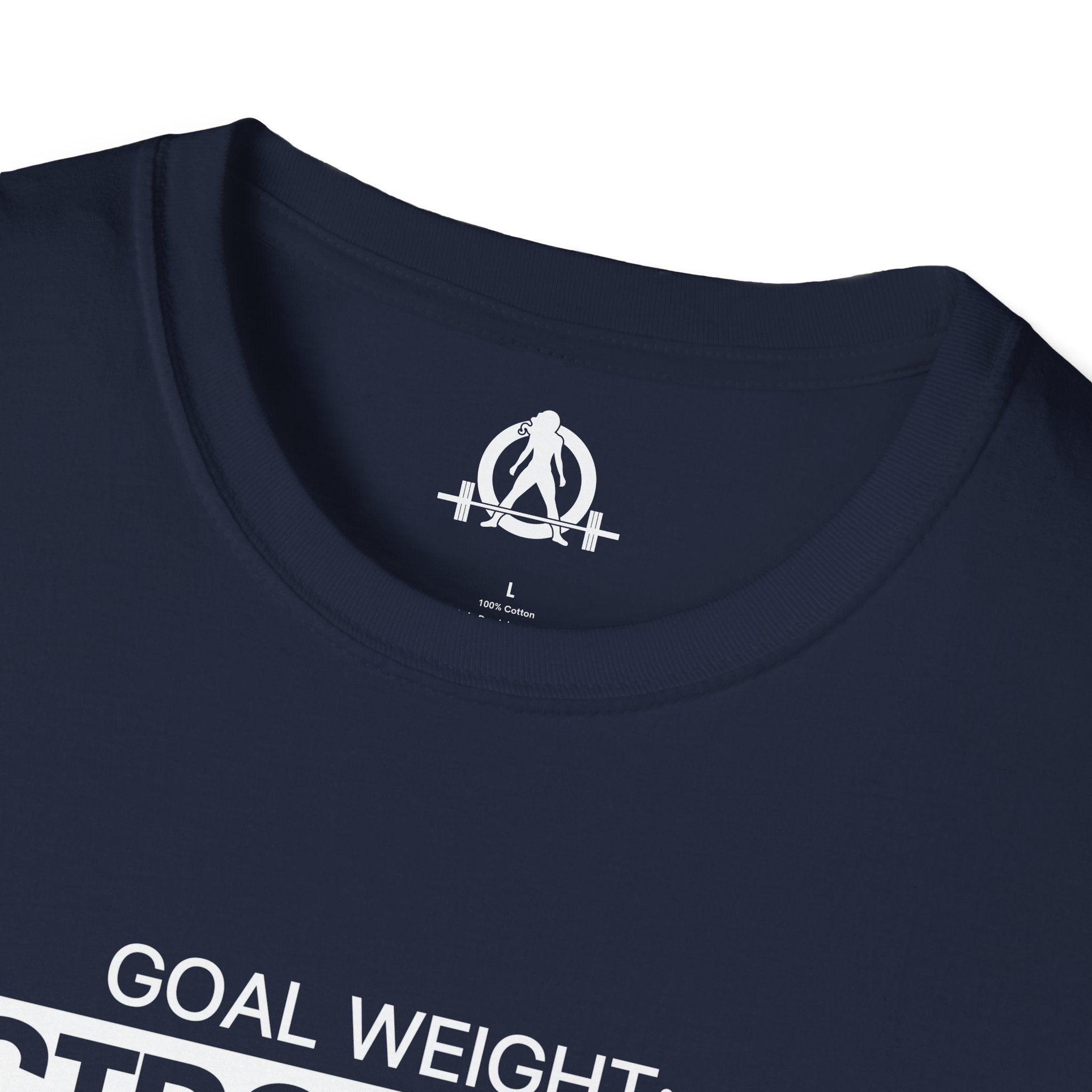 Goal Weight Strong AF - Unisex Softstyle T-Shirt - Print on Front Plain Back