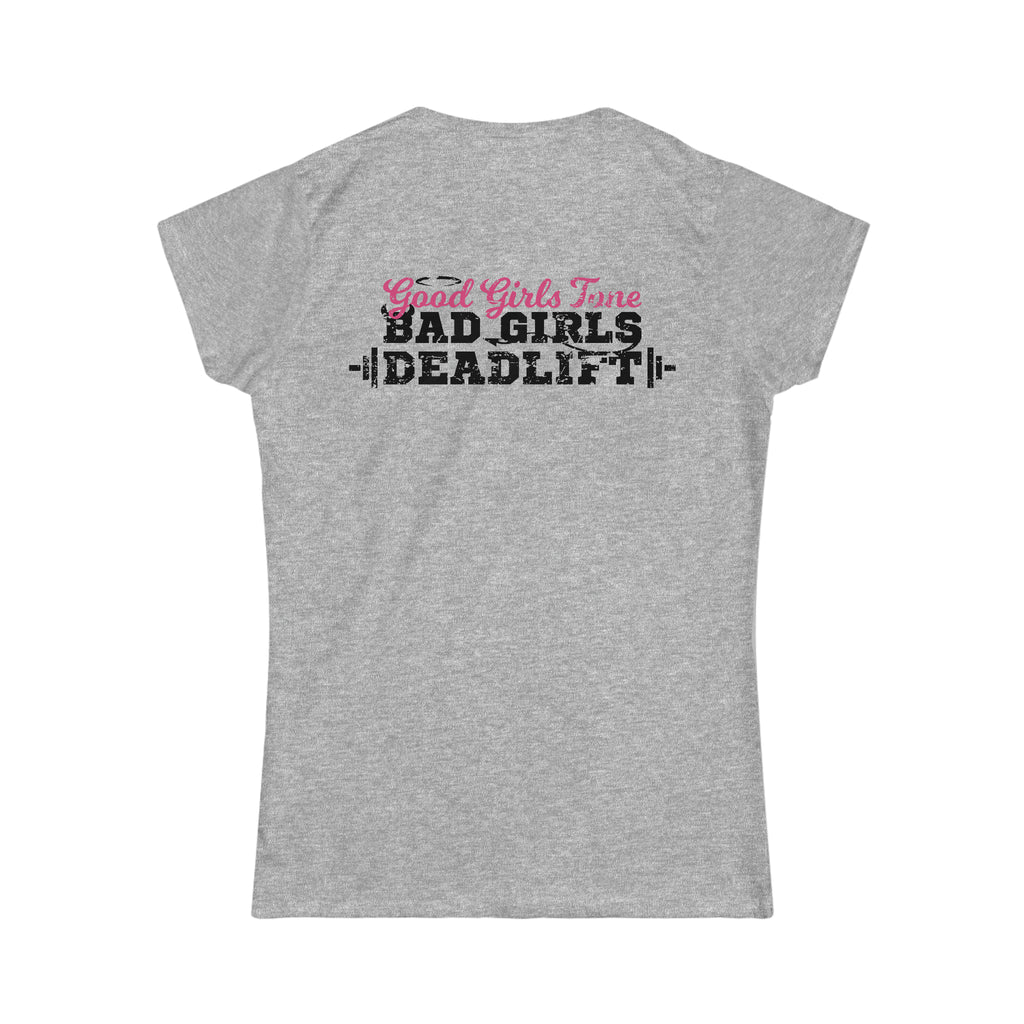 Good Girls Tone, Bad Girls Deadlift - Distressed Dark Logo - Women's Softstyle Tee