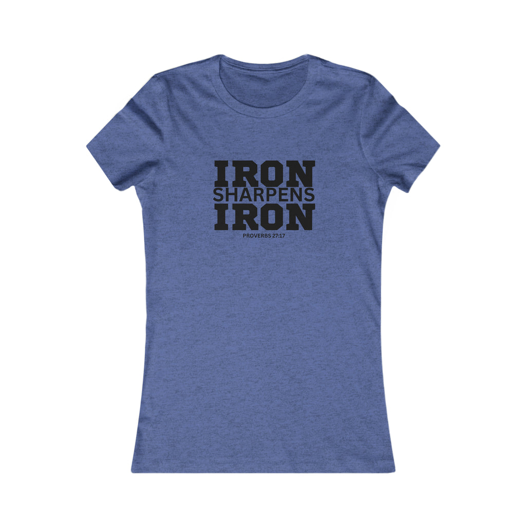 Iron Sharpens Iron - Women's Favorite Tee - Black Logo - Plain Back