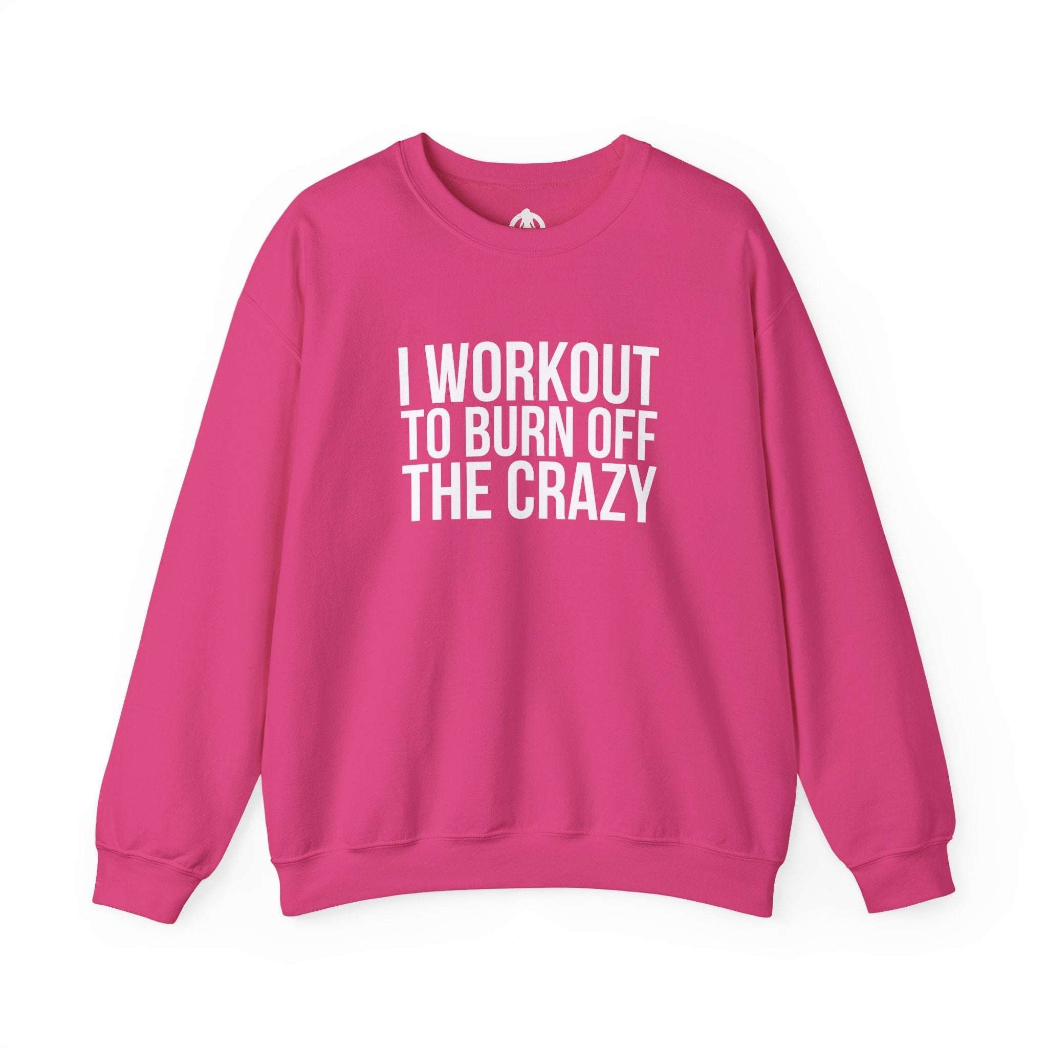 I Workout To Burn Off The Crazy - Unisex Heavy Blend™ Crewneck Sweatshirt - Front White Logo - Plain Back