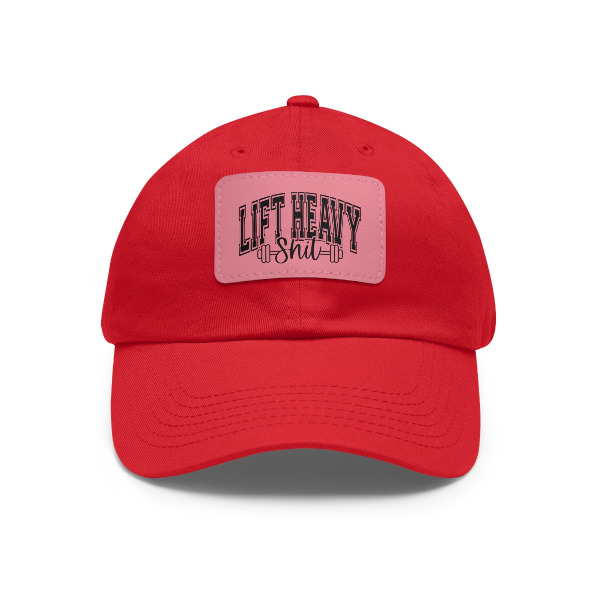 Lift Heavy Shit - Dad Hat with Leather Patch (Rectangle) - Black Font