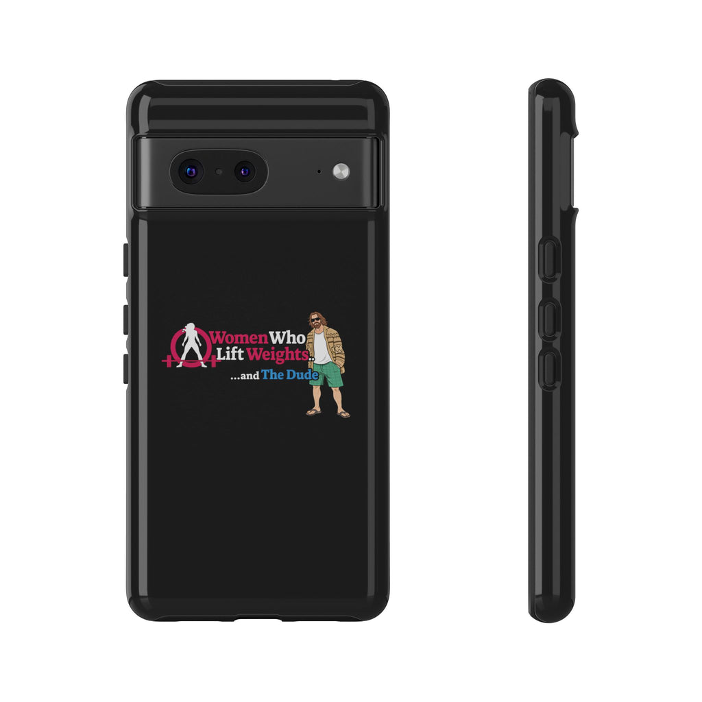 WWLW and The Dude 😎 - Tough Phone Cases