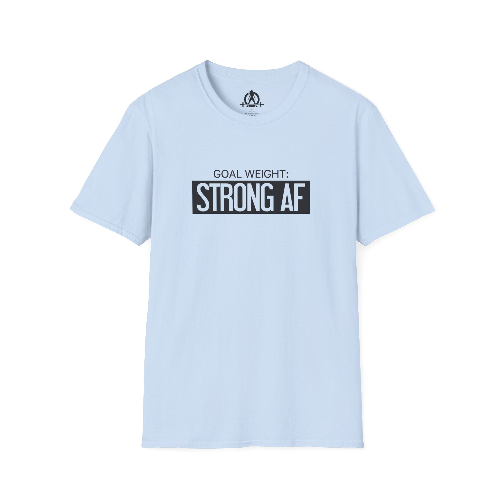 Goal Weight Strong AF - Unisex Softstyle T-Shirt - Black Print on Front Plain Back
