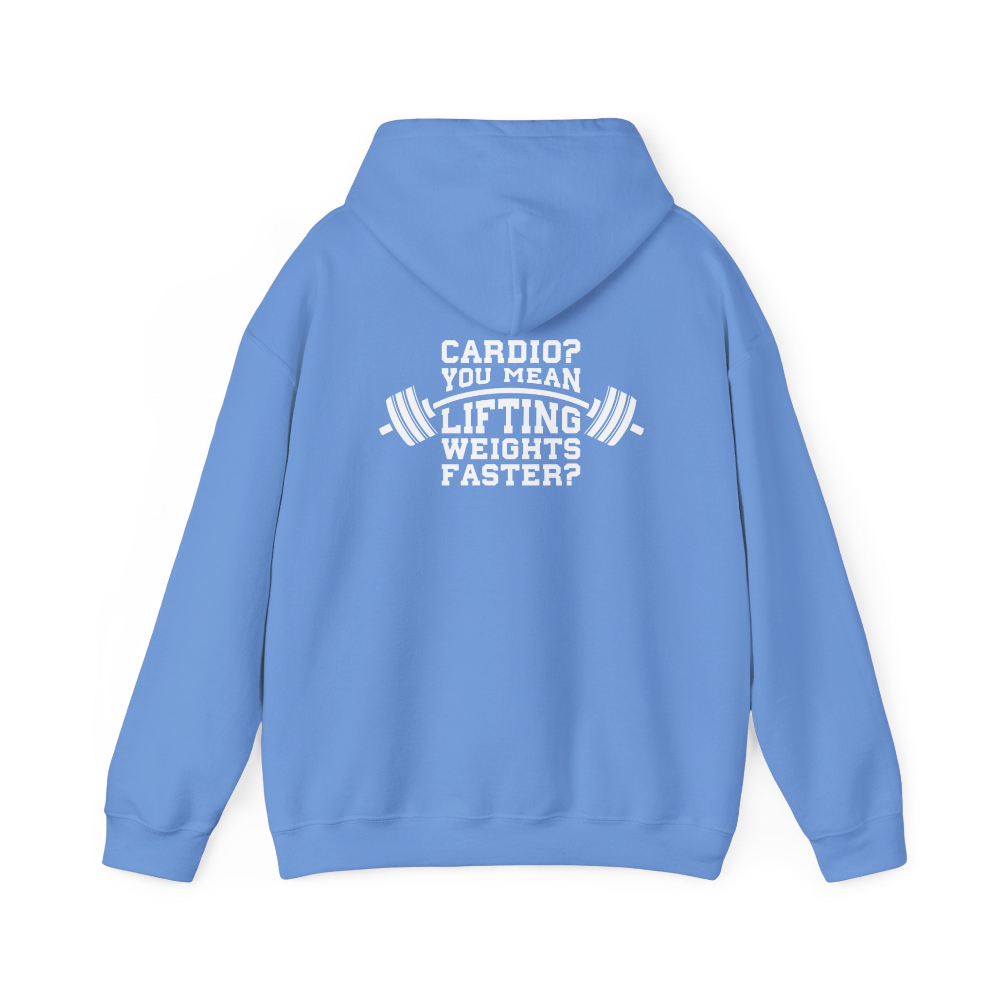 Cardio = Lift Weights Faster - Unisex Heavy Blend Hooded Sweatshirt - White Print on Front & Back