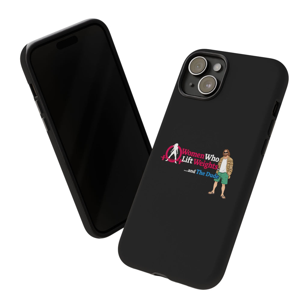 WWLW and The Dude 😎 - Tough Phone Cases