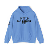I Could Hip Thrust You - Unisex Heavy Blend Hooded Sweatshirt - Black Distressed Logo on Front & Right Sleeve