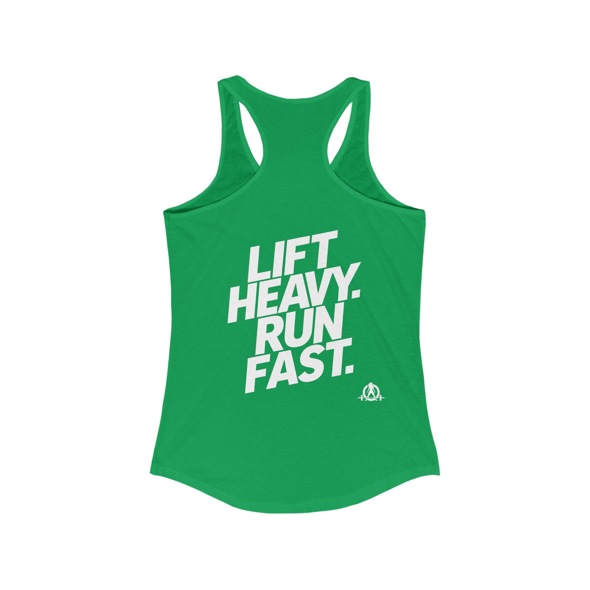 Lift Heavy - Run Fast - Racer Back Tank Top - Women's Ideal Racerback Tank (White Front & Back Logo)