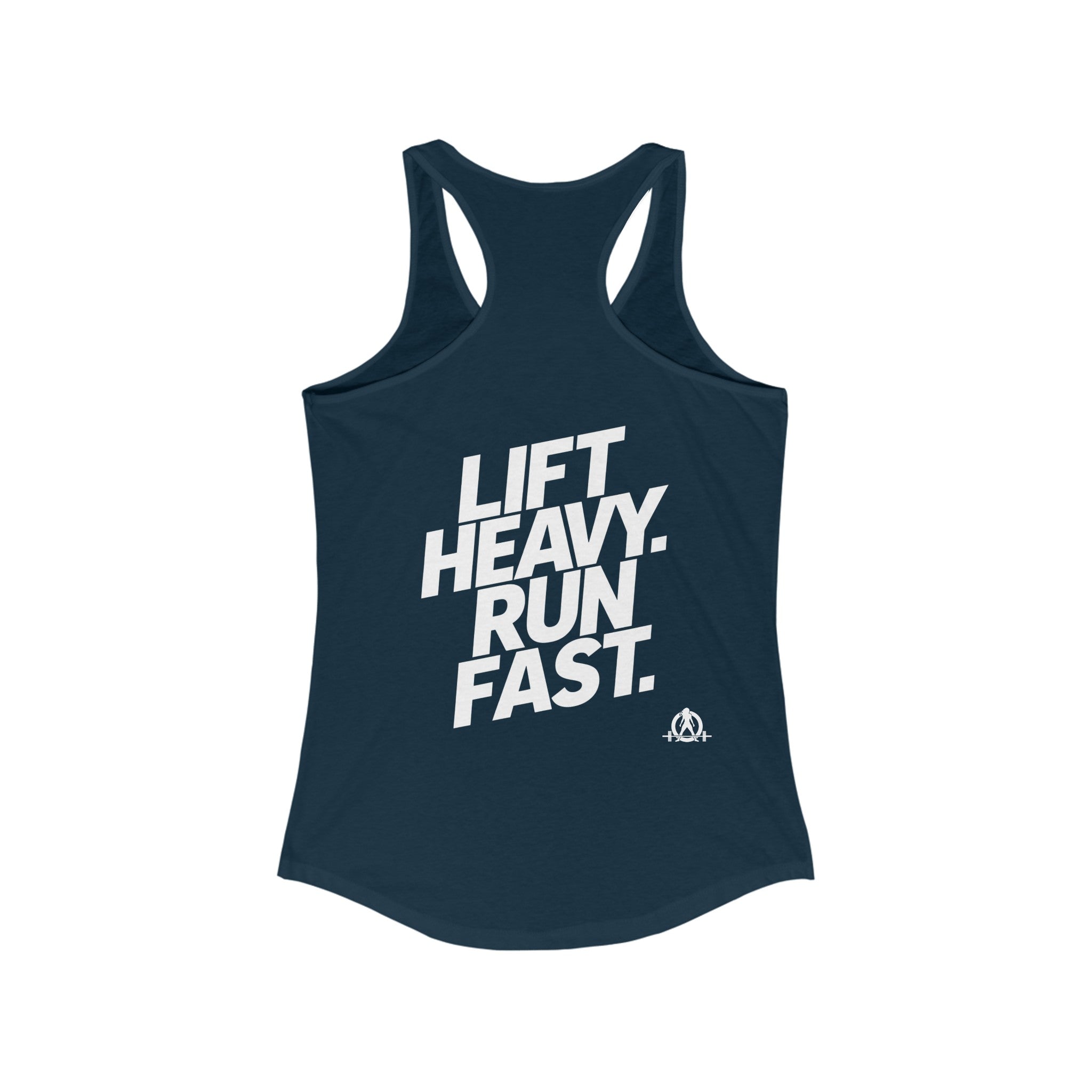 Lift Heavy - Run Fast - Racer Back Tank Top - Women's Ideal Racerback Tank (White Front & Back Logo)