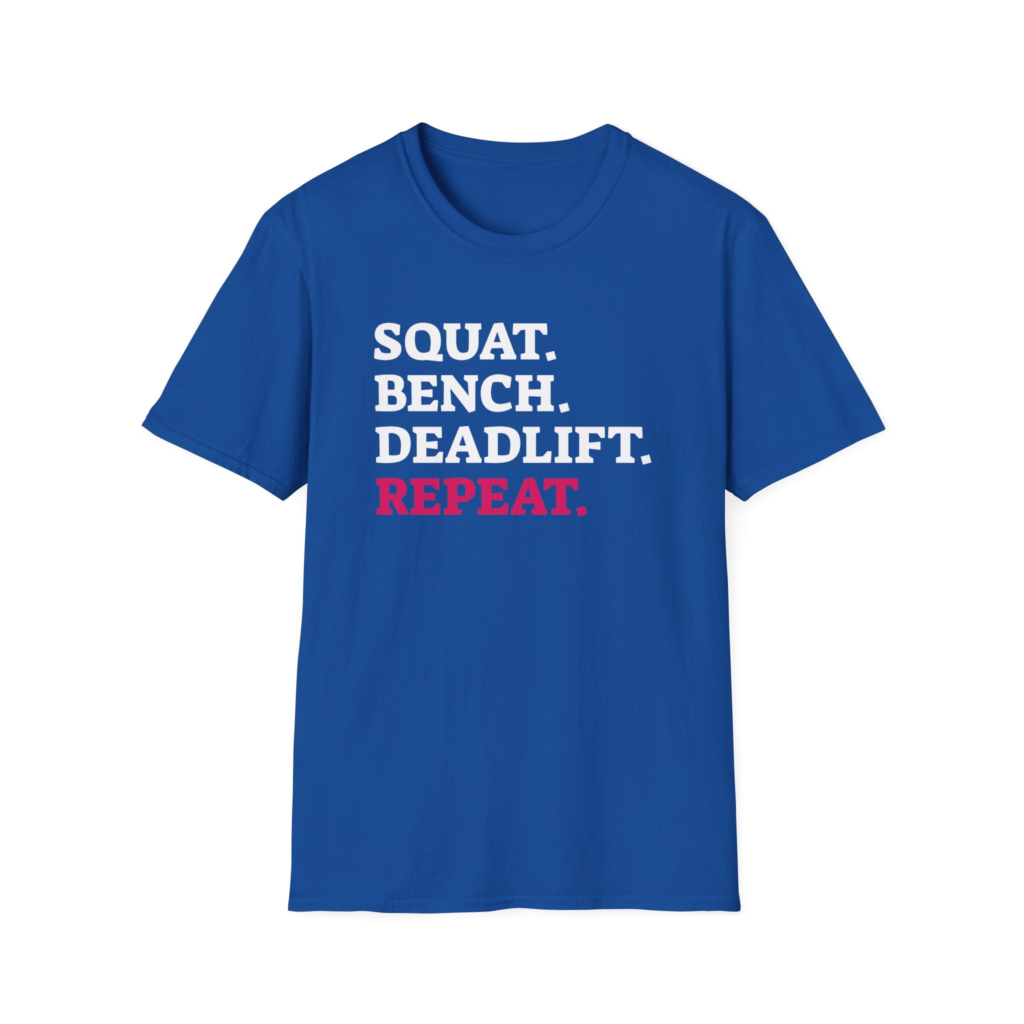 Squat Bench Deadlift Repeat - Unisex Softstyle T-Shirt - Black Logo Front & Back