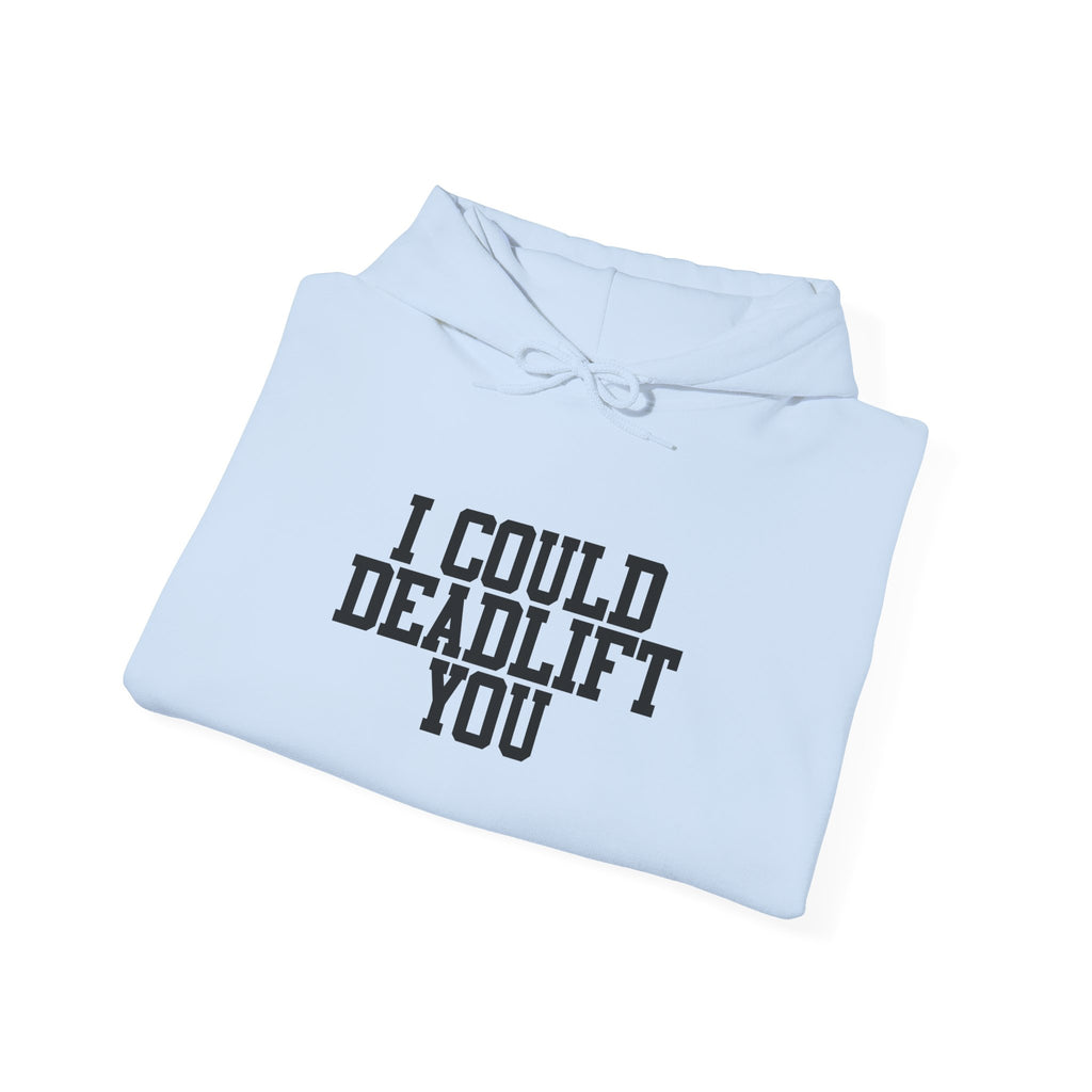 WWLW “I Could Deadlift You” Hoodie - Front Black Logo - Plain Back