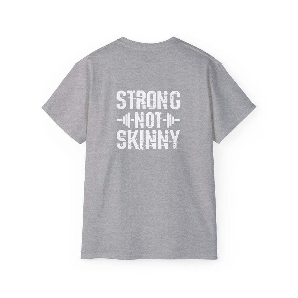 Strong Not Skinny – Unisex Ultra Cotton Tee (White Distressed Logo)