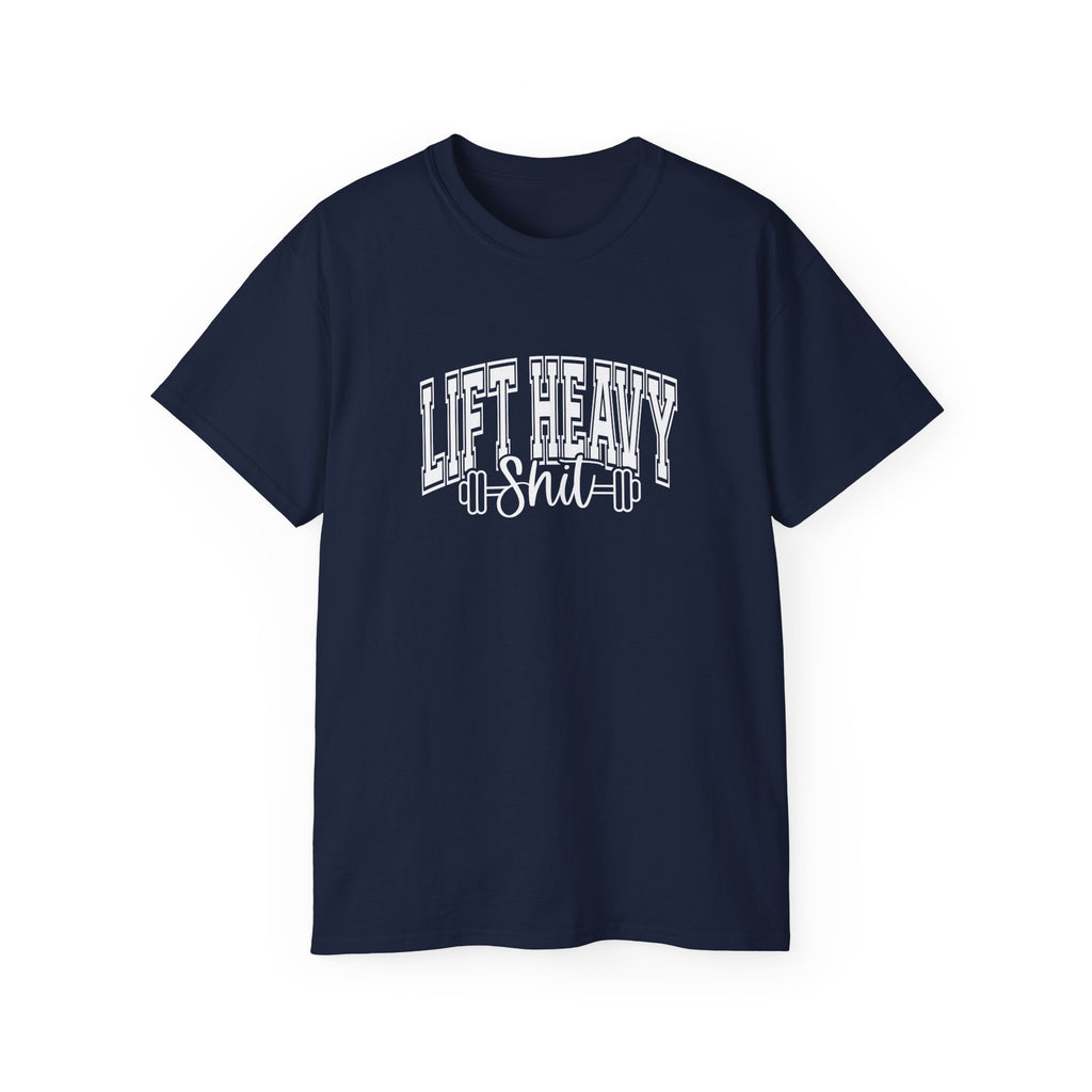 Lift Heavy Shit - Unisex Ultra Cotton Tee - Front White Logo - Plain Back