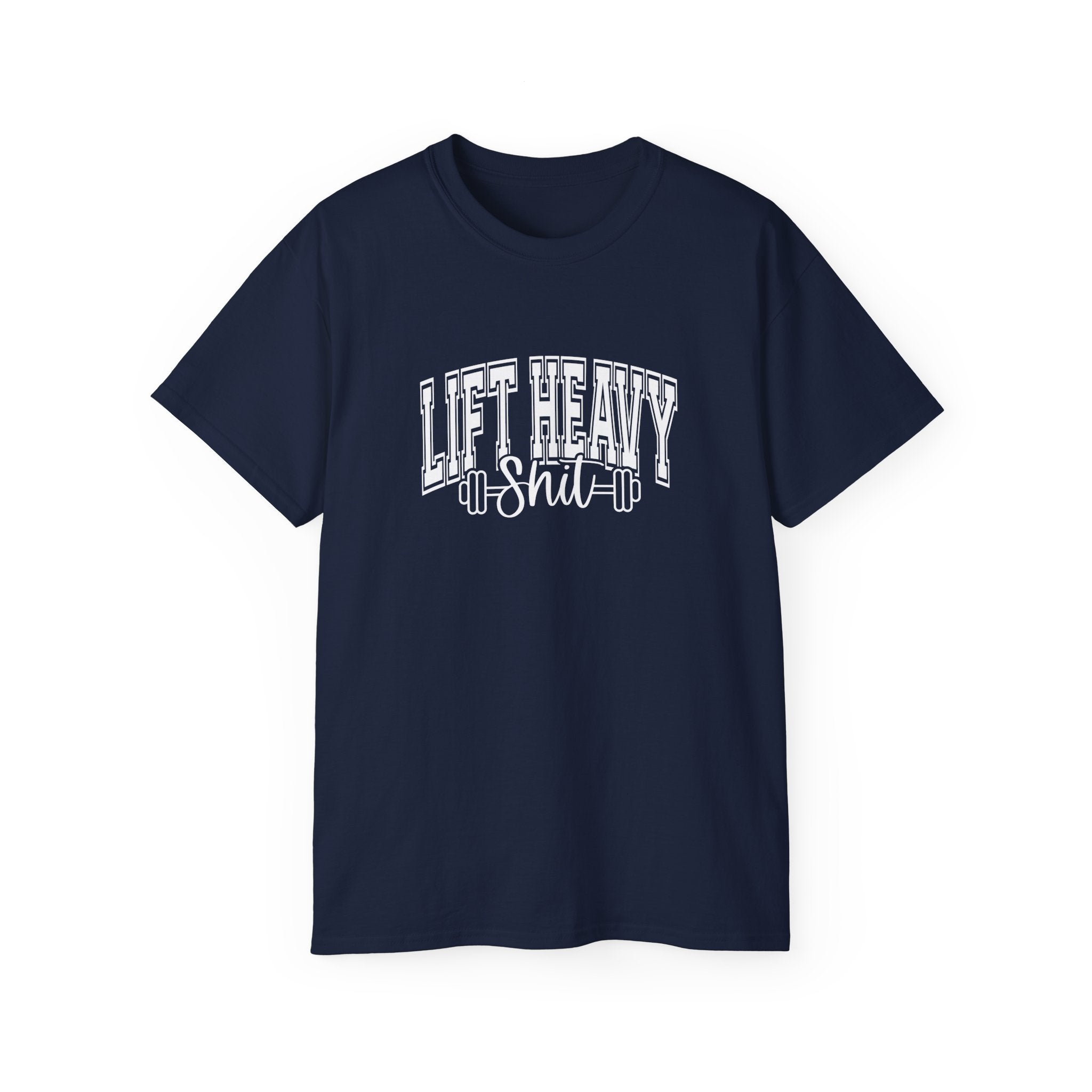 Lift Heavy Shit - Unisex Ultra Cotton Tee - Front White Logo - Plain Back