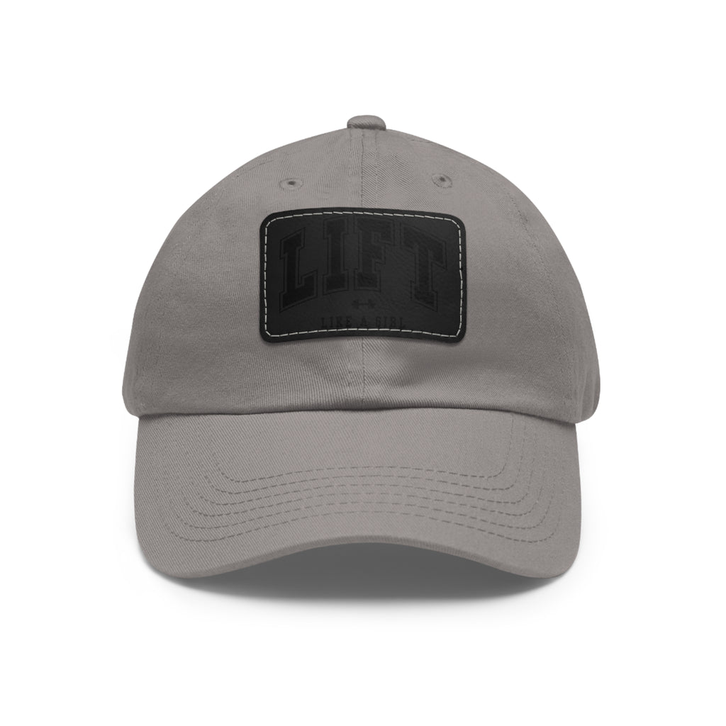 Lift Like A Girl - Dad Hat with Leather Patch (Rectangle) - Black Font