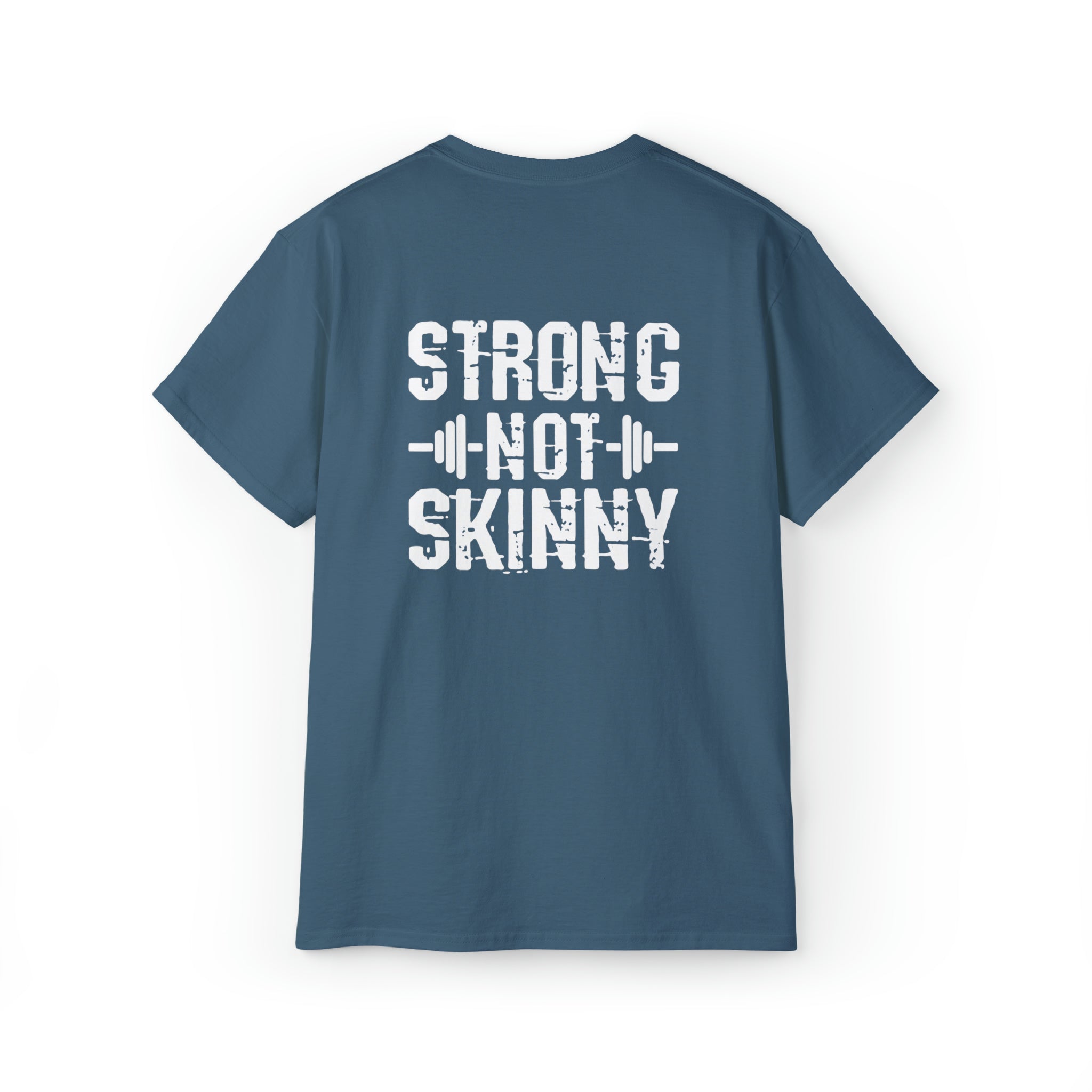 Strong Not Skinny - Unisex Ultra Cotton Tee - White Distressed Logo