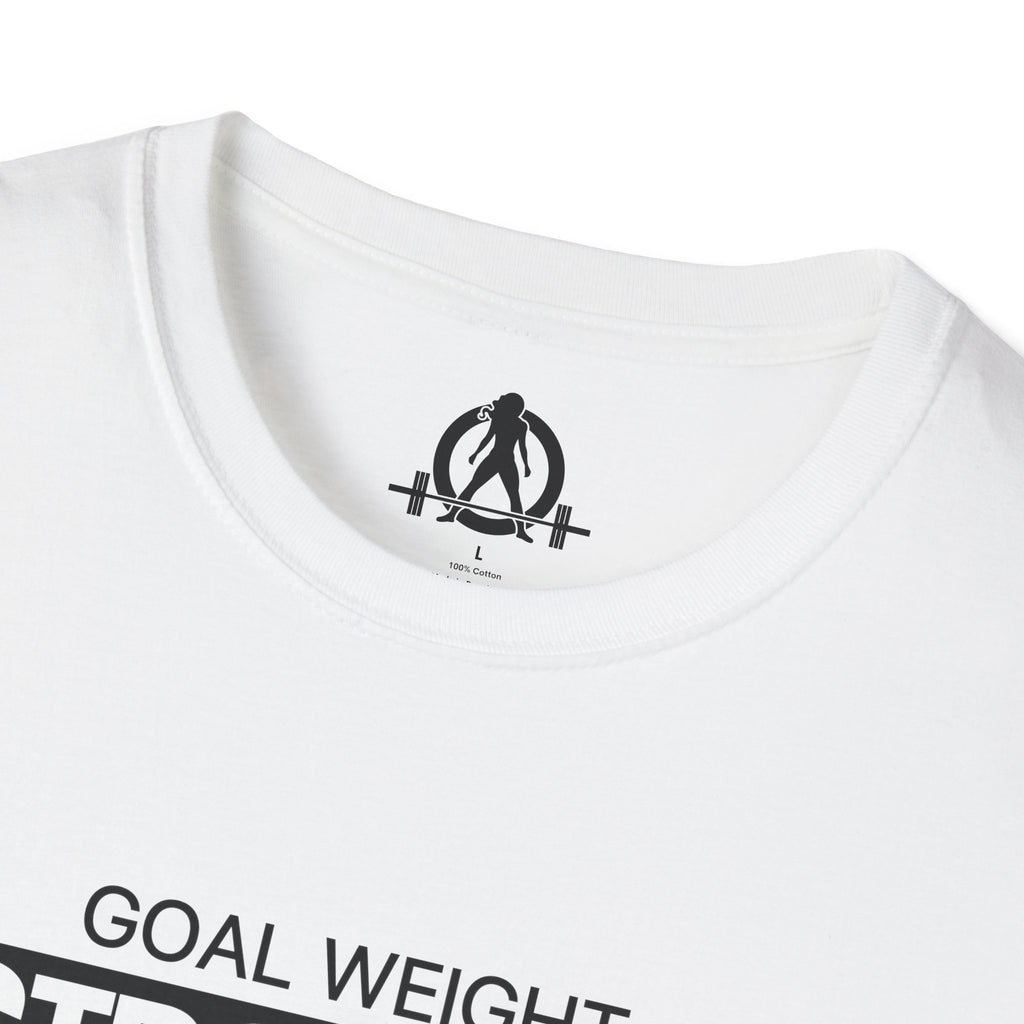Goal Weight Strong AF - Unisex Softstyle T-Shirt - Black Print on Front Plain Back