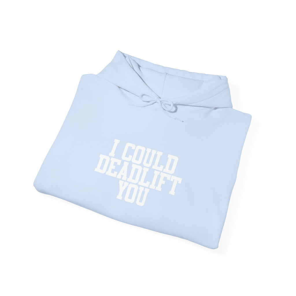 WWLW “I Could Deadlift You” Hoodie - Front White Logo Plain Back