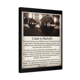 Listen To Barbells - Matte Canvas, Stretched, 1.25" - Best Seller