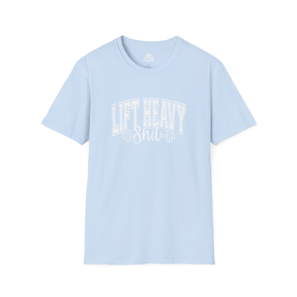 Lift Heavy Shit  - Unisex Softstyle T-Shirt - White Print on Front Plain Back
