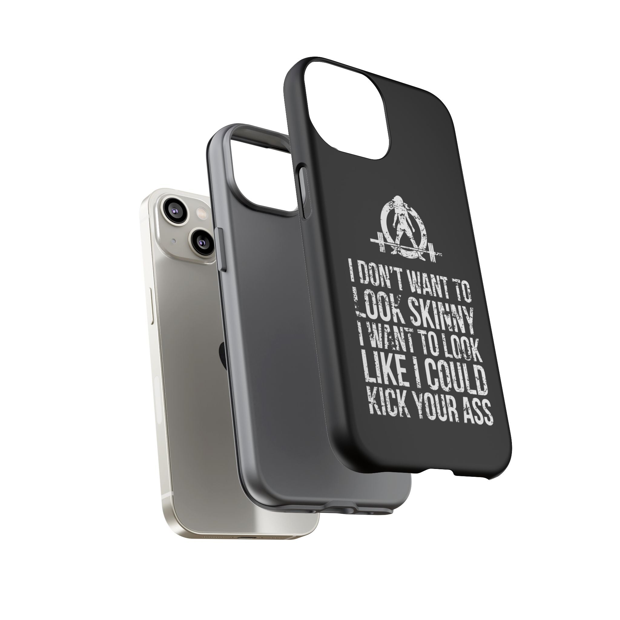 Tough Cases - I Don't Want To Look Skinny I Want To Look Like I Can Kick Your Ass - WWLW Logo