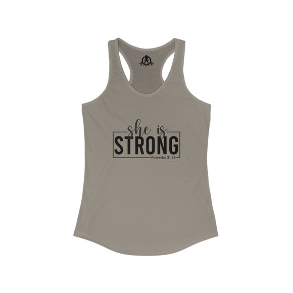 She is STRONG - Women's Ideal Racerback Tank - Black Font - Print on Front - Plain Back