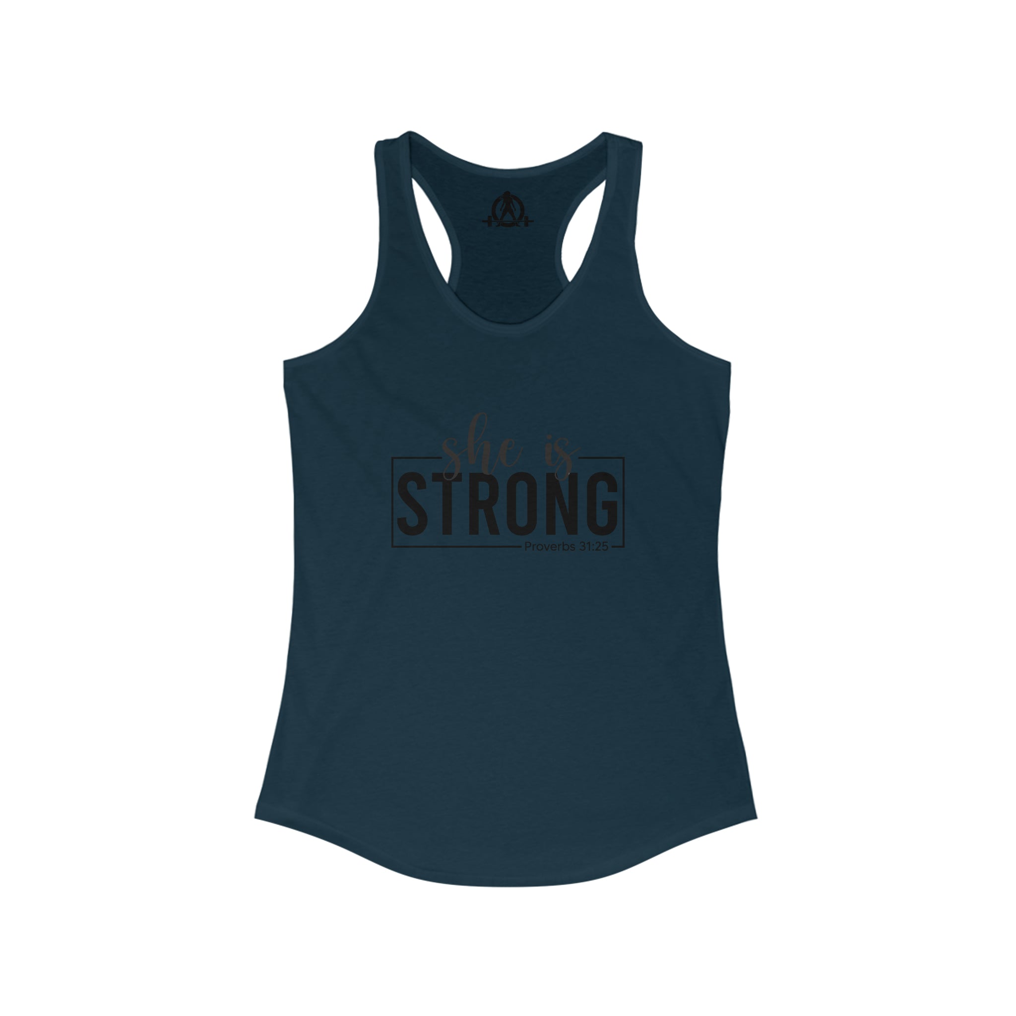 She is STRONG - Women's Ideal Racerback Tank - Black Font - Print on Front - Plain Back