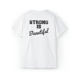 Strong Is Beautiful - Unisex Ultra Cotton Tee - Black Distressed Logo - SIB on Back