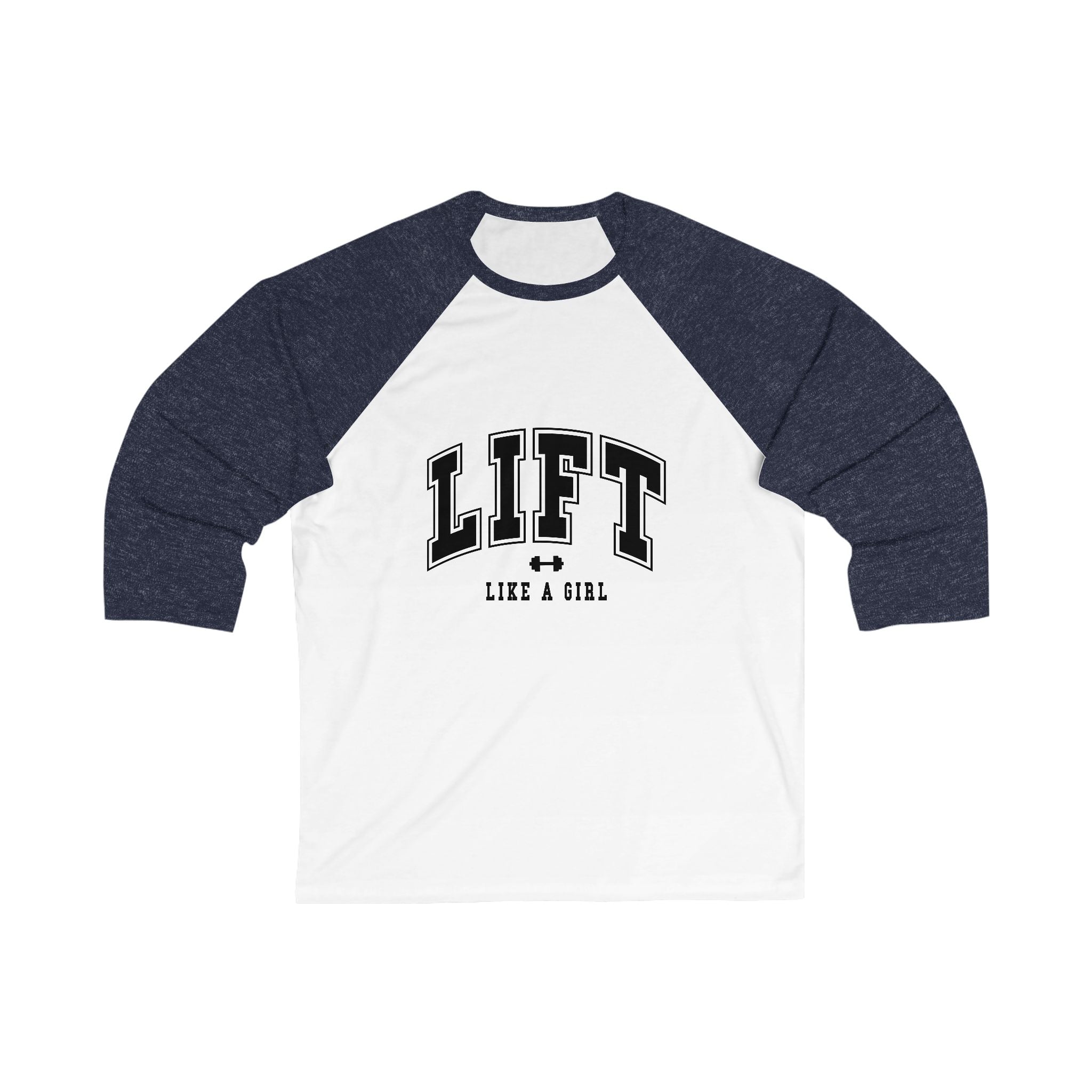 Lift Like a Girl - Baseball Tee
