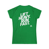 Lift Heavy Run Fast - Women's Softstyle Tee - White Front & Back Logo