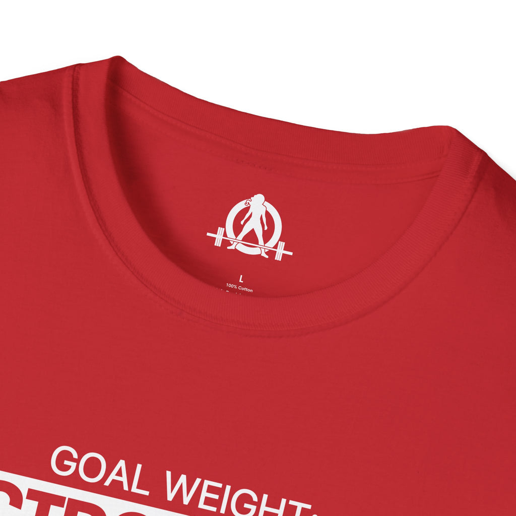 Goal Weight Strong AF - Unisex Softstyle T-Shirt - Print on Front Plain Back