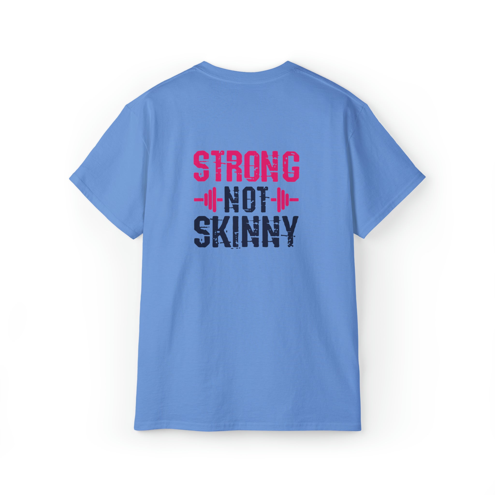 Strong Not Skinny - Unisex Ultra Cotton Tee - Color Distressed Logo
