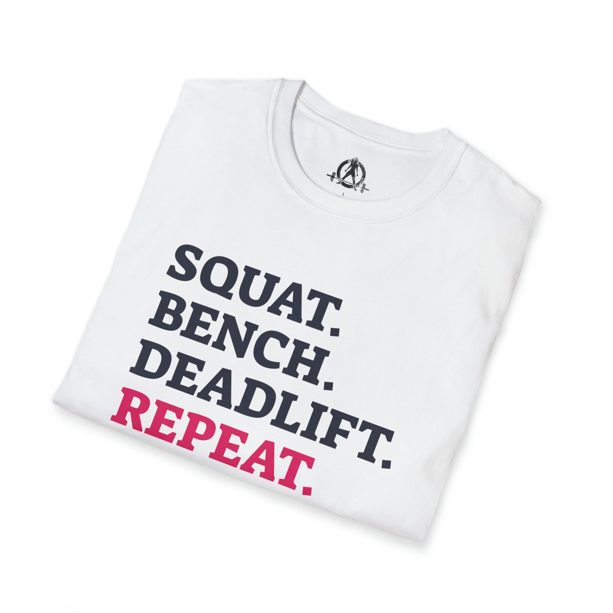 Squat Bench Deadlift Repeat - Unisex Softstyle T-Shirt - Pink - Plain Back