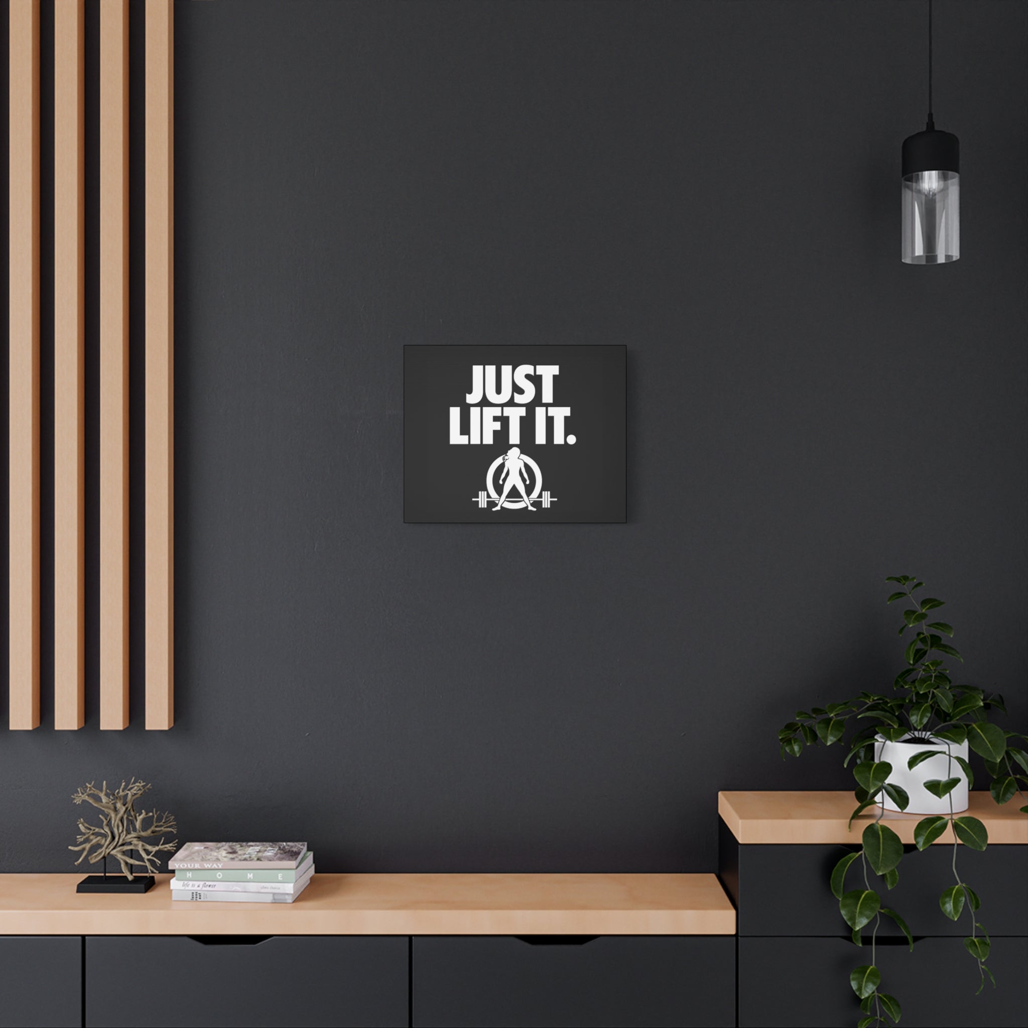JUST LIFT IT. - Inspirational Wall Art - Canvas Print