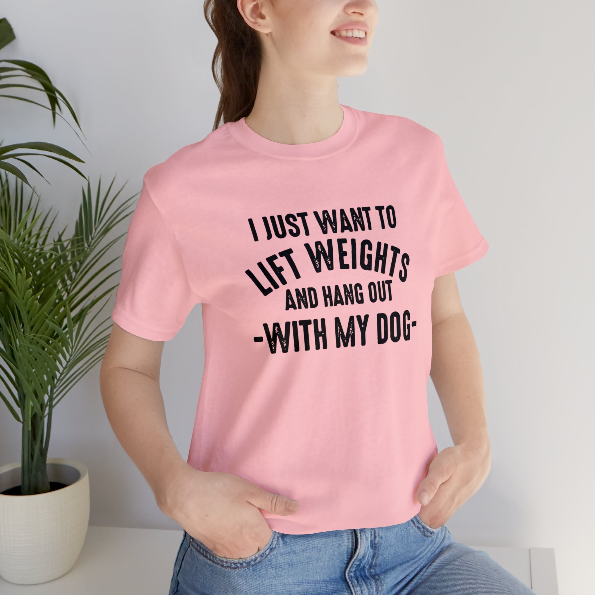 Lift Weights & Hang With My Dog - Unisex Jersey Short Sleeve Tee - Front Dark Logo