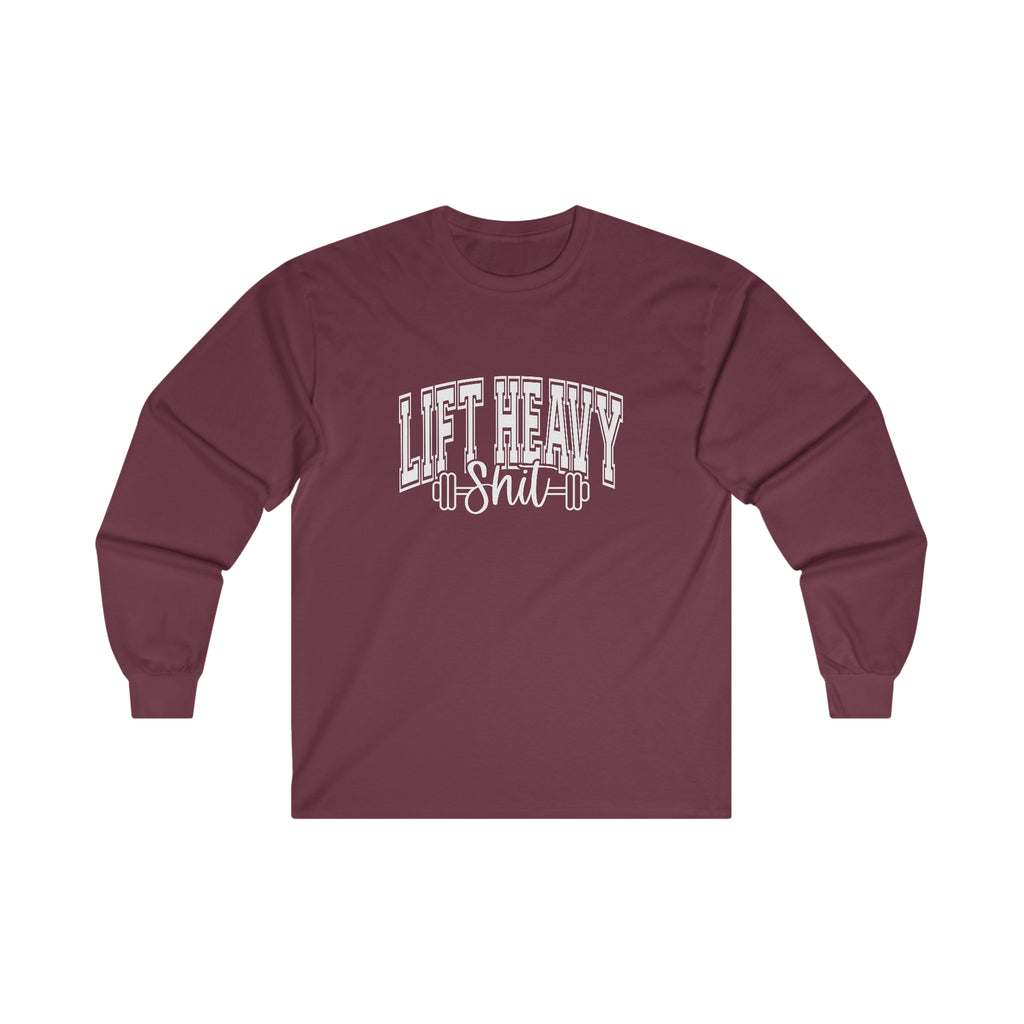 Lift Heavy Shit - Unisex Ultra Cotton Long Sleeve Tee - White Print on Front
