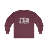 Lift Heavy Shit - Unisex Ultra Cotton Long Sleeve Tee - White Print on Front
