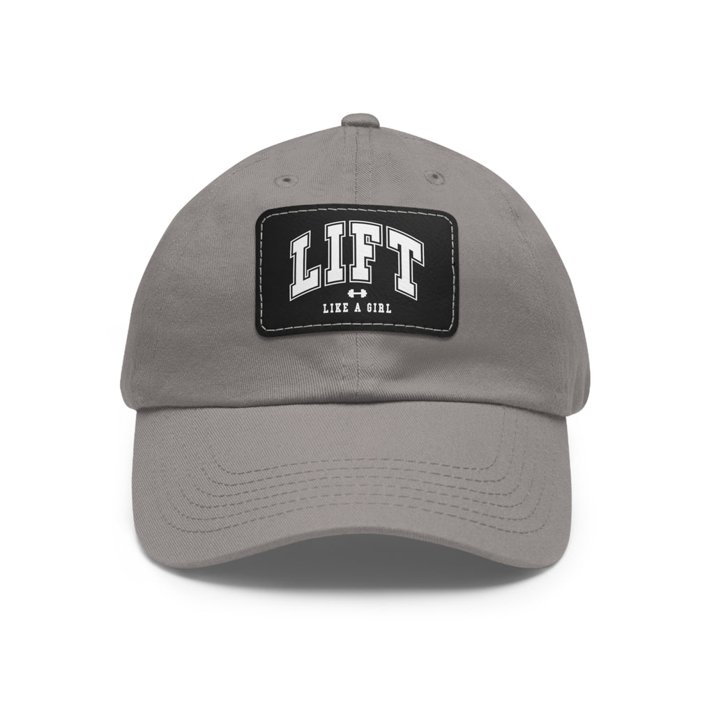 Lift Like A Girl - Dad Hat with Leather Patch (Rectangle) - White Font