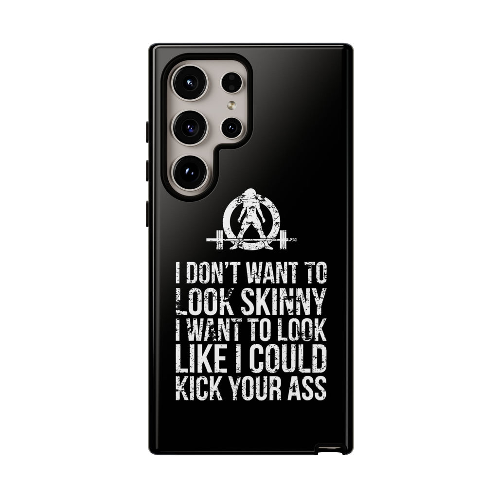Tough Cases - I Don't Want To Look Skinny I Want To Look Like I Can Kick Your Ass - WWLW Logo