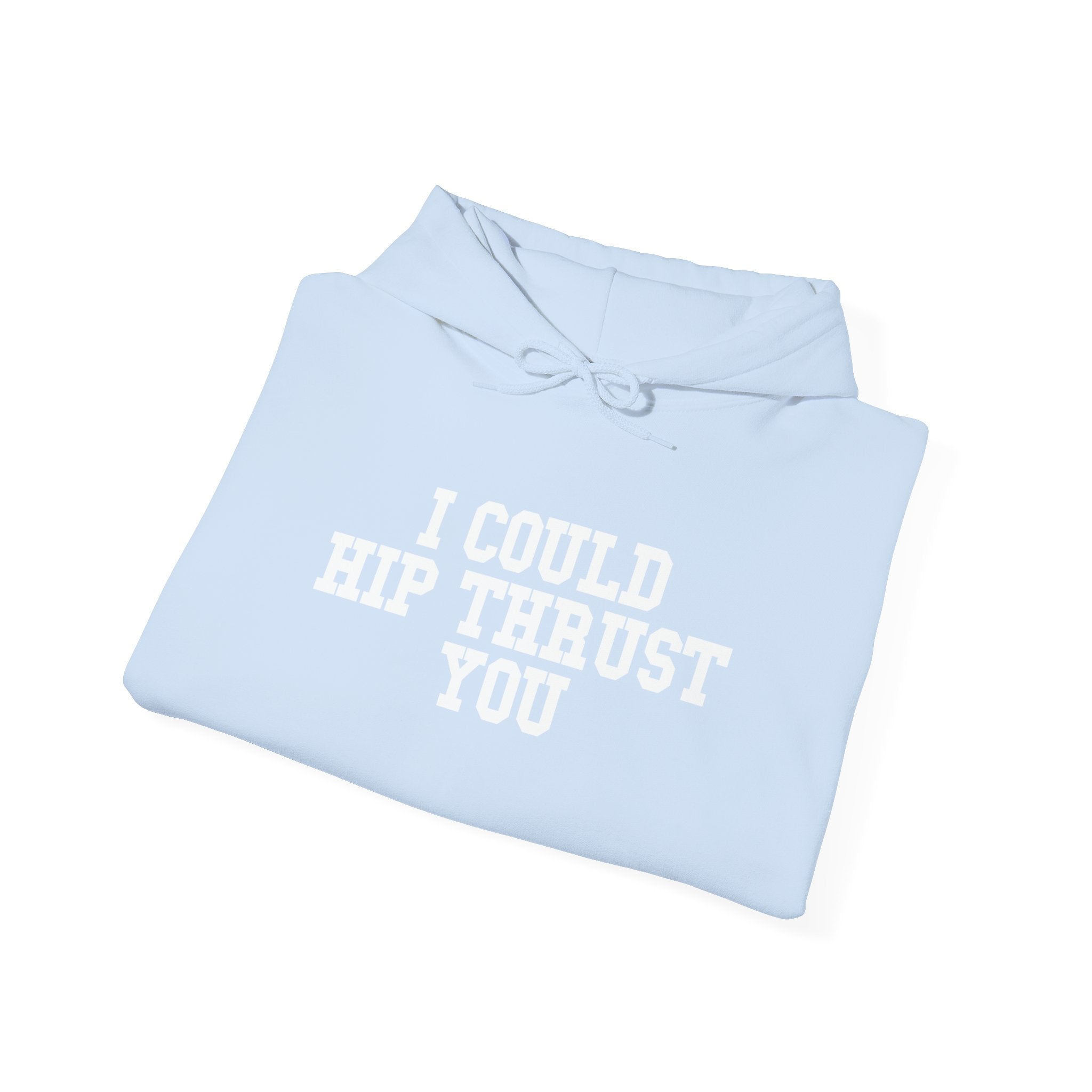 WWLW “I Could Hip Thrust You” Hoodie - Front White Logo Plain Back