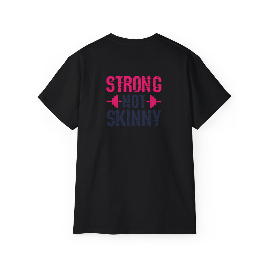 Strong Not Skinny - Unisex Ultra Cotton Tee - Color Distressed Logo