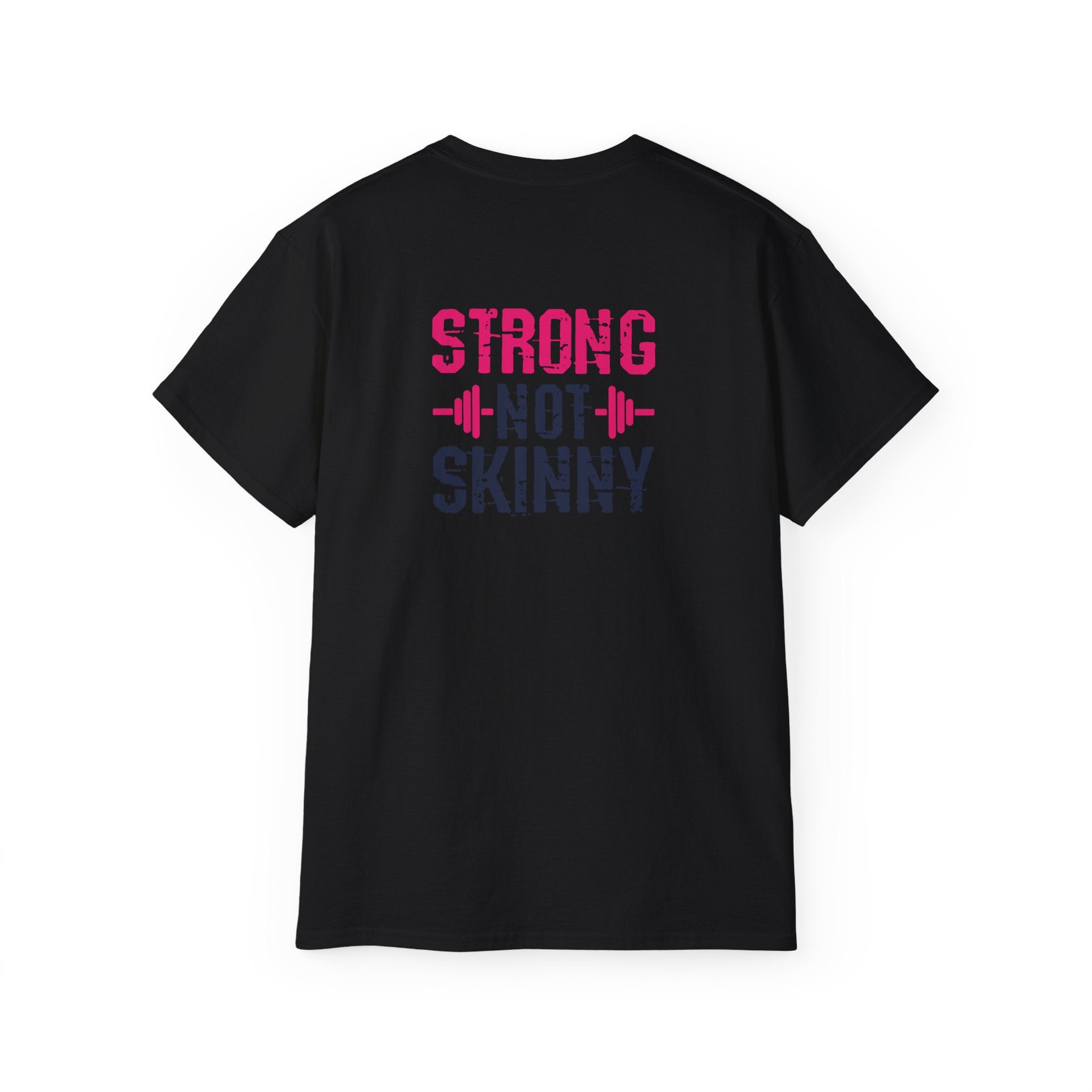 Strong Not Skinny - Unisex Ultra Cotton Tee - Color Distressed Logo